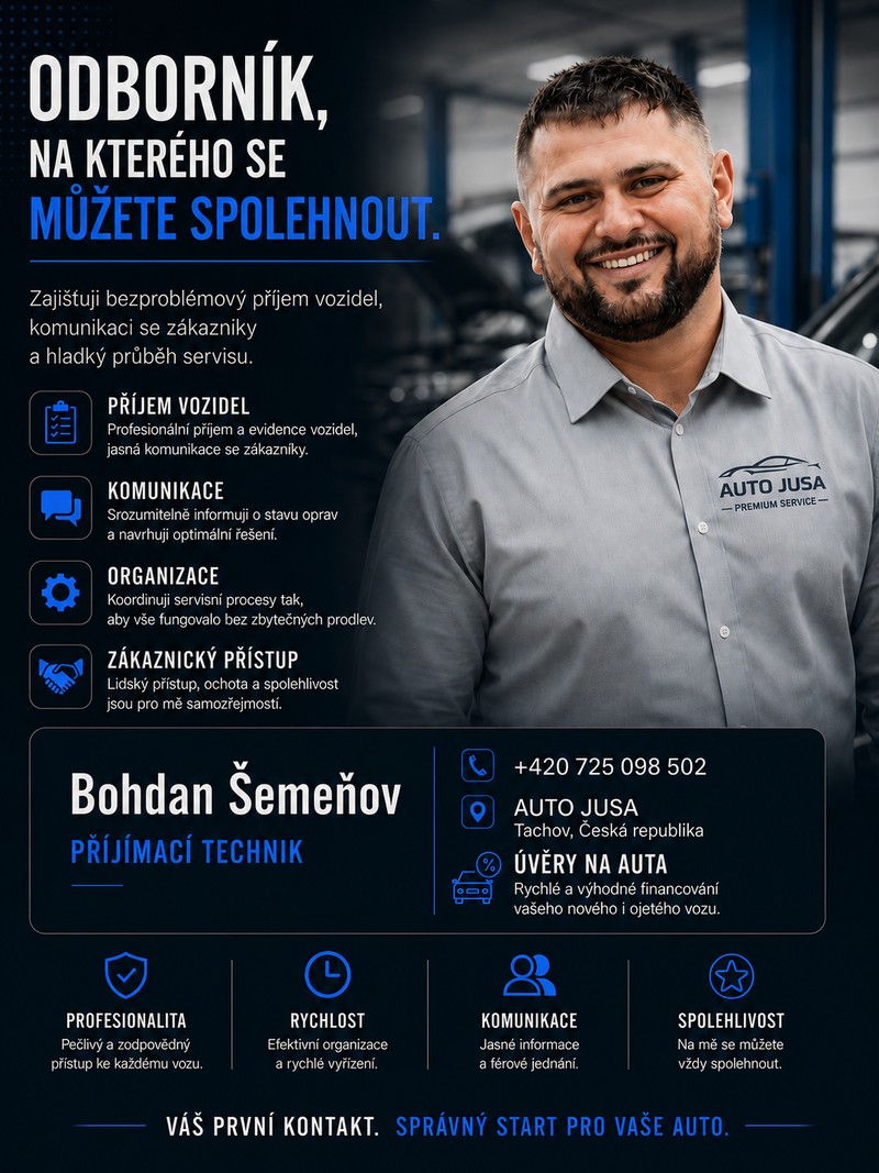 Bohdan Šemeňov — přijímací technik, AUTO JUSA Tachov